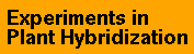 Experiments
Concerning Plant Hybrids